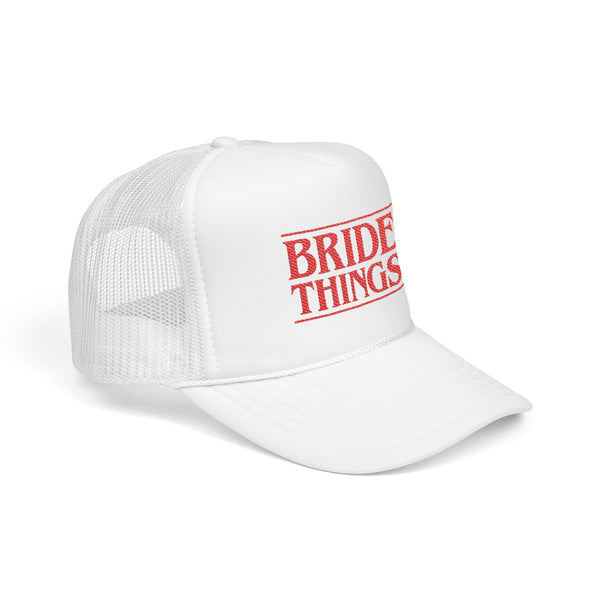 Bride Things Embroidered Trucker Hat