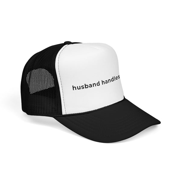 Husband Handles That Embroidered Trucker Hat
