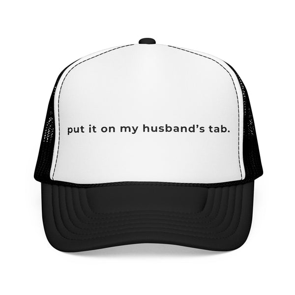 Put It On My Husband's Tab Embroidered Trucker Hat