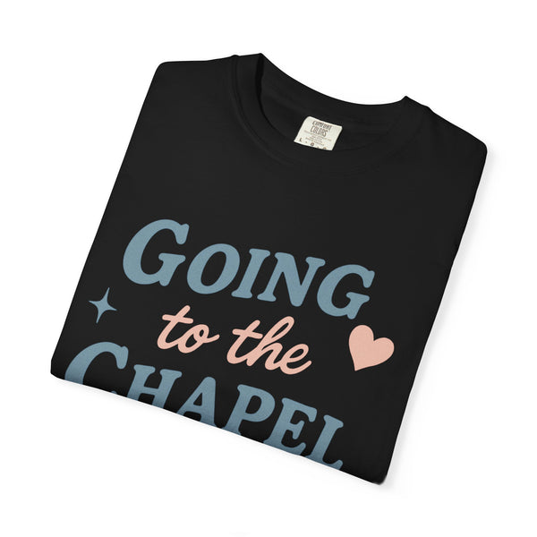 Going to the Chapel Tee