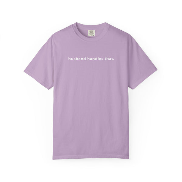 Husband Handles That Tee