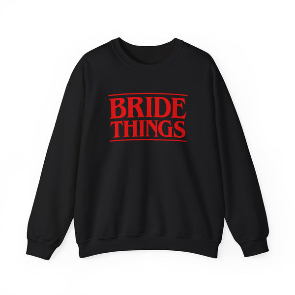 Bride Things Crewneck