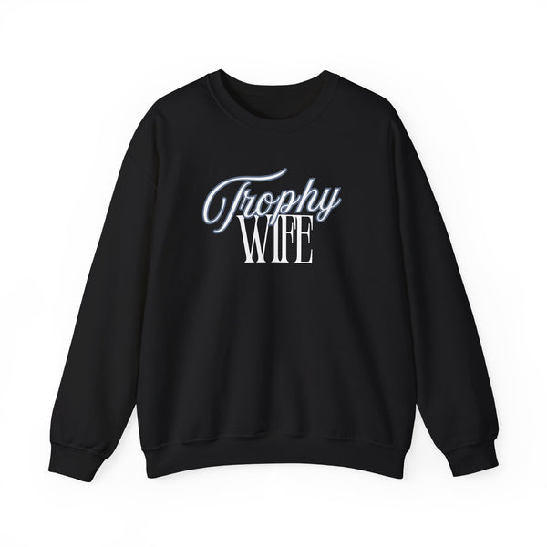 Trophy Wife Crewneck