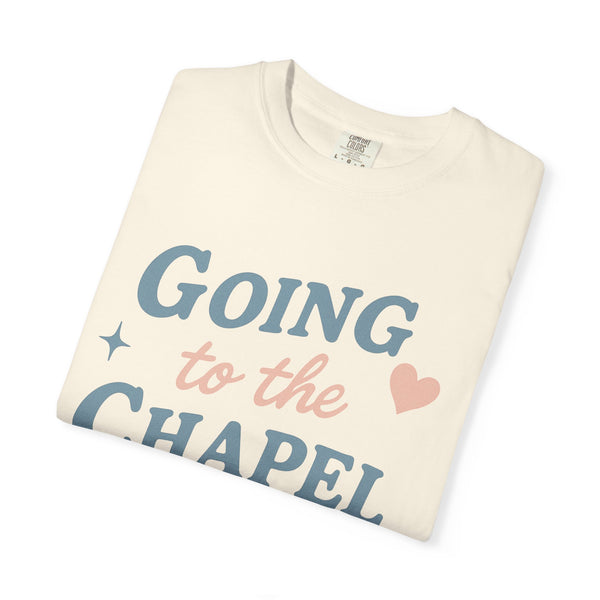 Going to the Chapel Tee