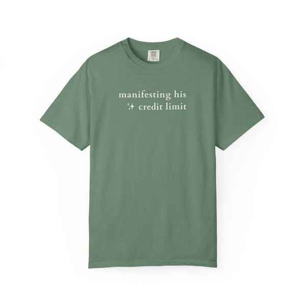 Manifesting His Credit Limit Tee