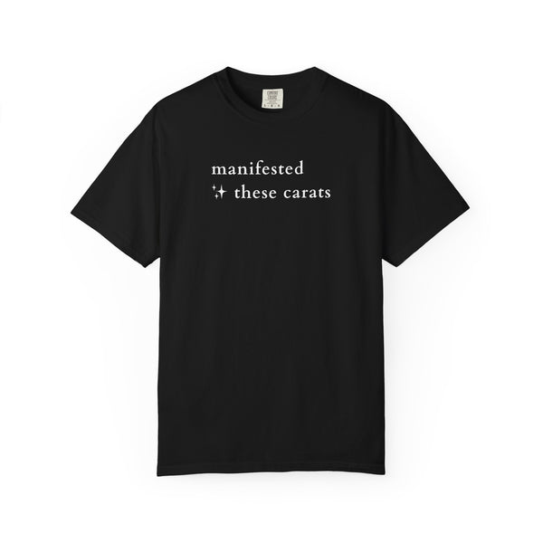 Manifested These Carats Tee