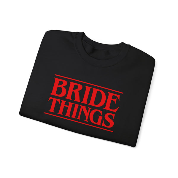 Bride Things Crewneck