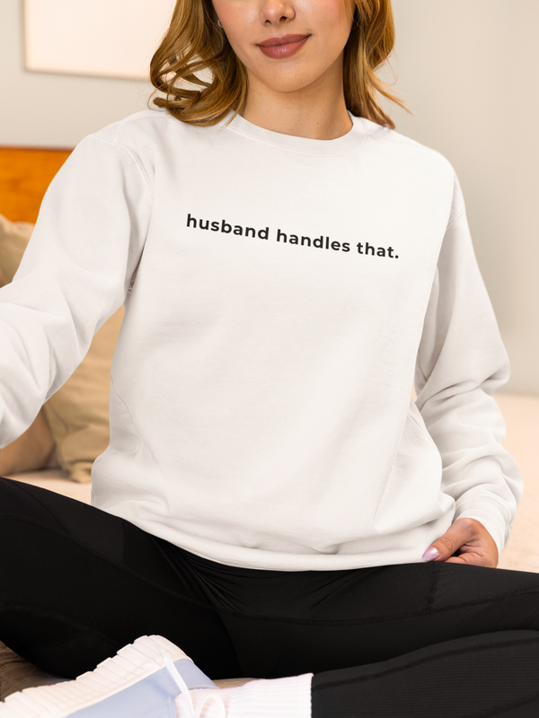 Husband Handles That Crewneck
