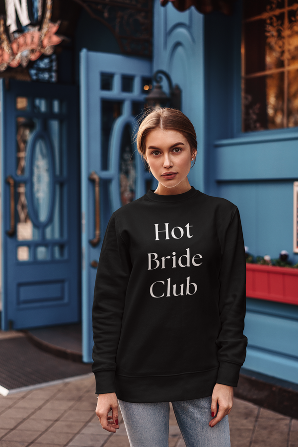 Hot Bride Club Crewneck