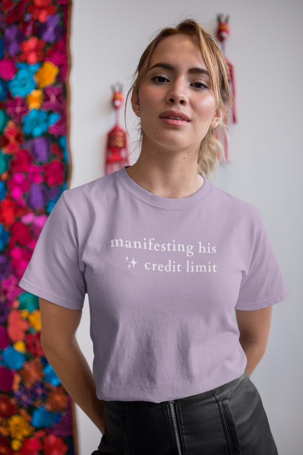 Manifesting His Credit Limit Tee