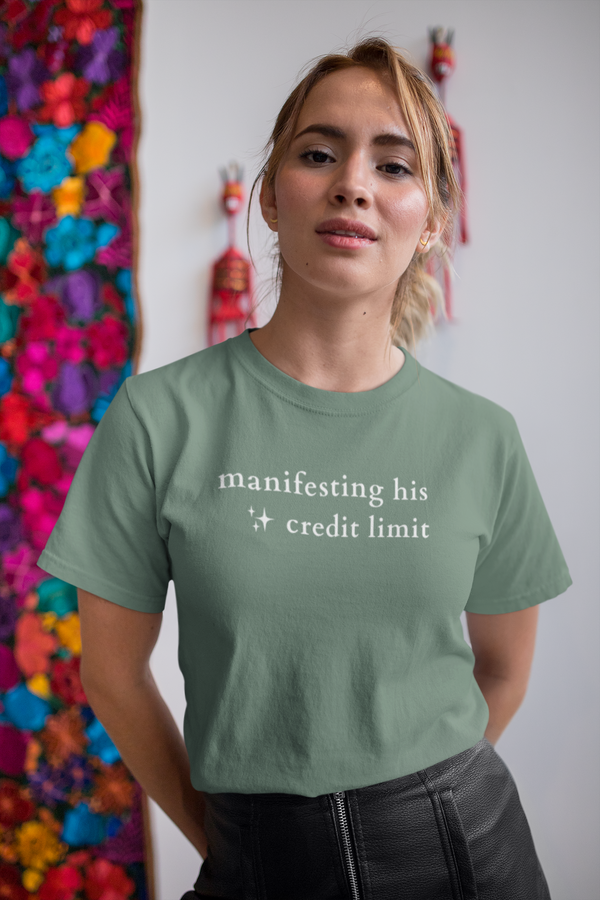 Manifesting His Credit Limit Tee