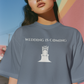 Wedding Is Coming Tee
