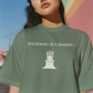 Wedding Is Coming Tee