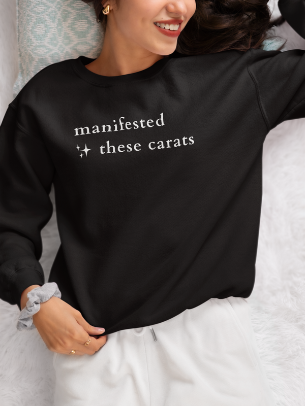 Manifested These Carats Crewneck