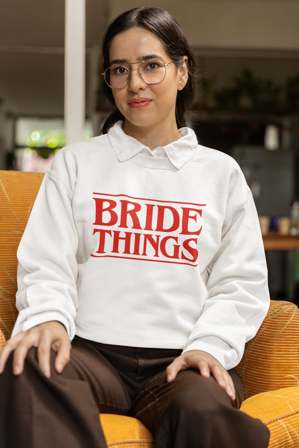 Bride Things Crewneck