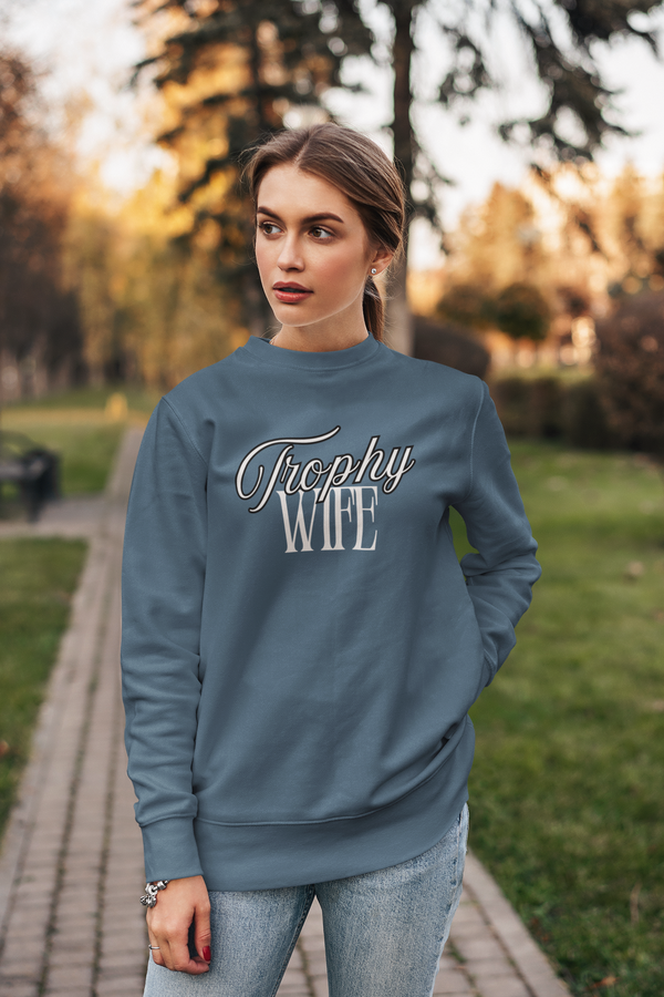 Trophy Wife Crewneck