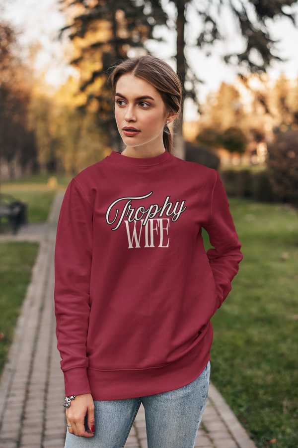 Trophy Wife Crewneck