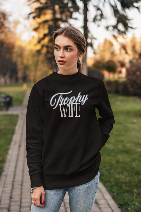 Trophy Wife Crewneck