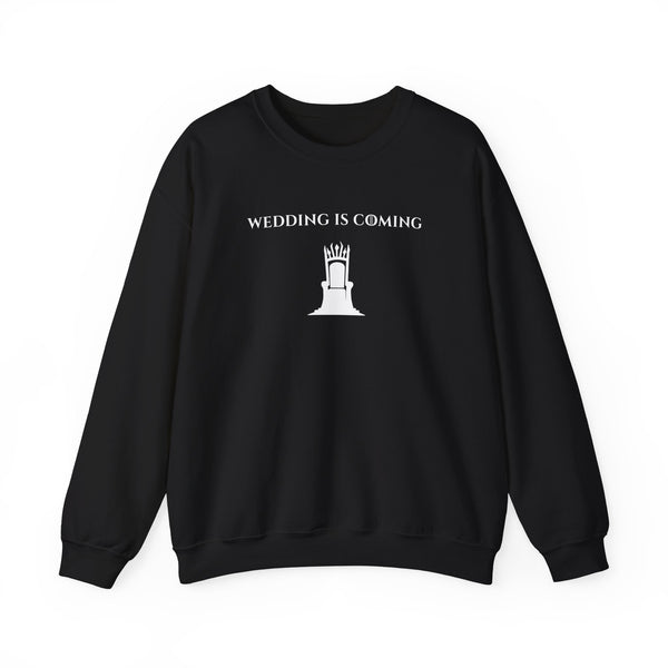 Wedding Is Coming Crewneck