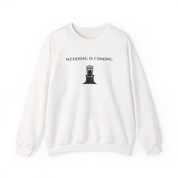 Wedding Is Coming Crewneck