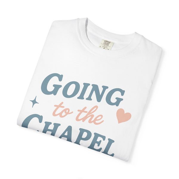 Going to the Chapel Tee