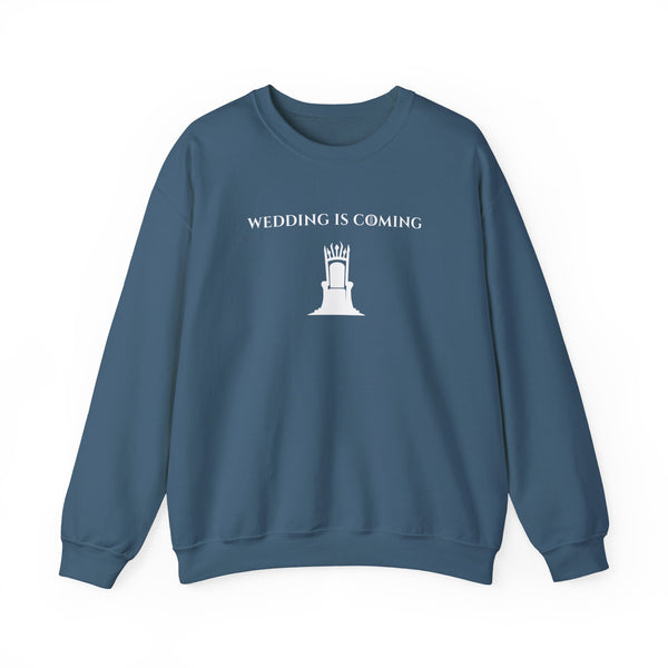 Wedding Is Coming Crewneck