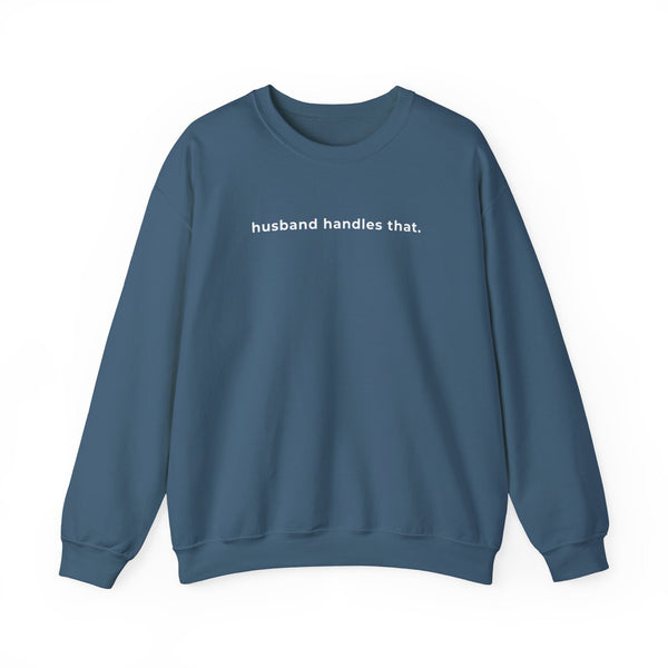 Husband Handles That Crewneck