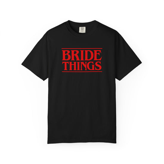 Bride Things Tee