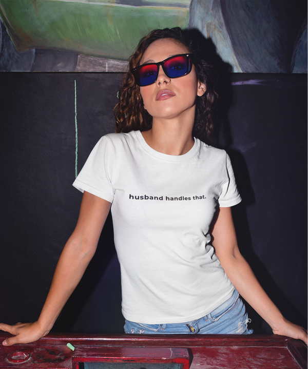 Husband Handles That Tee
