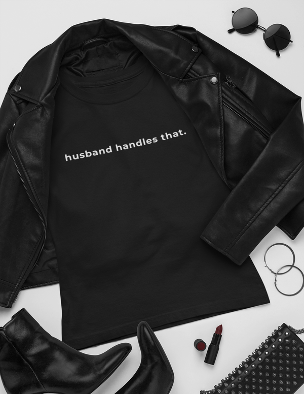 Husband Handles That Tee