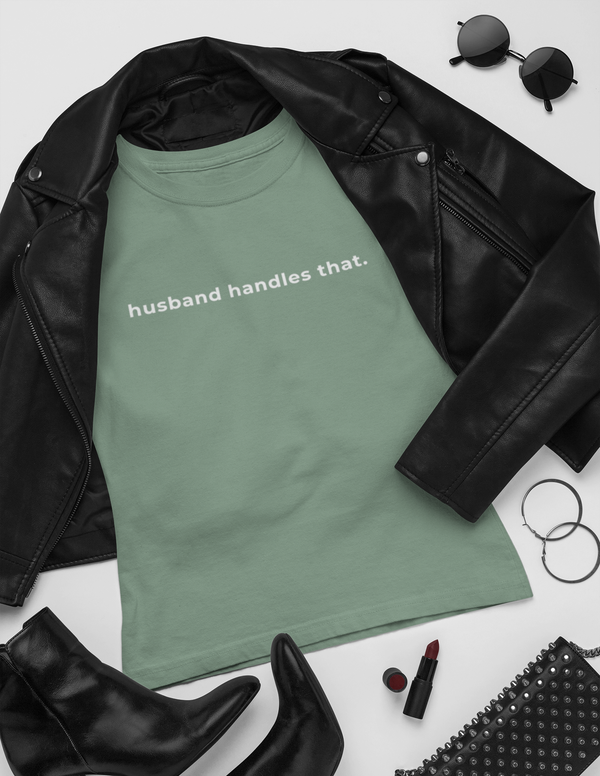 Husband Handles That Tee