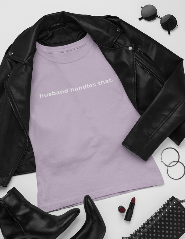 Husband Handles That Tee